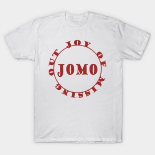 JOMO - Joy Of Missing Out T-Shirt